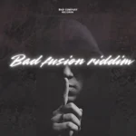 Bad Fusion Riddim – Bad Company Records