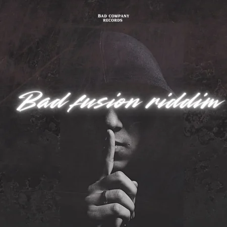 Bad Fusion Riddim - Bad Company Records