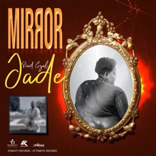 bad gyal jade - mirror