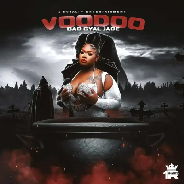 Bad Gyal Jade - Voodoo