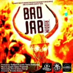 Bad Jab Riddim – Loyalty Family Productions