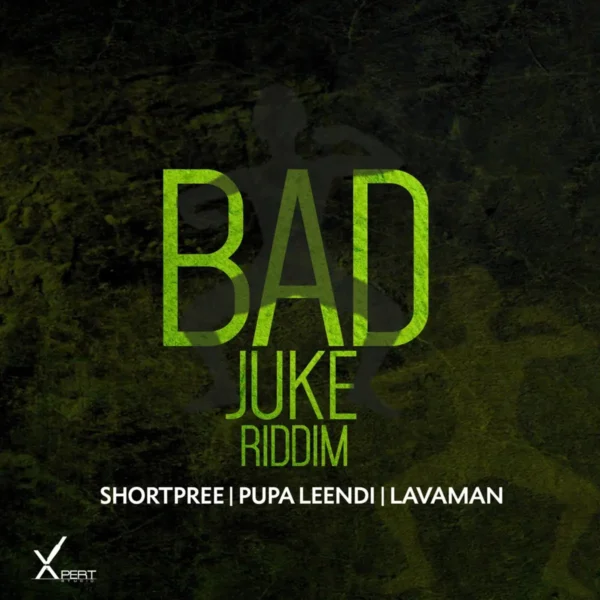 Bad Juke Riddim - Xpert Productions