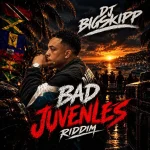 Bad Juveniles Riddim – Dj Big Skipp