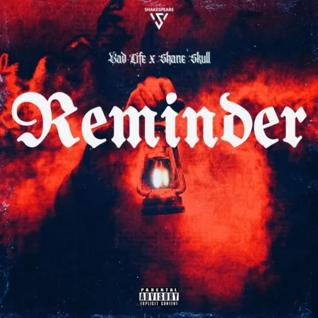 Bad Life X Shane Skull - Reminder