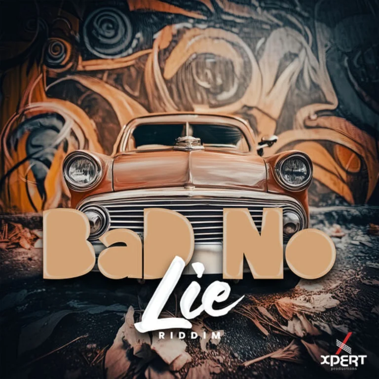 Bad No Lie Riddim - Xpert Productions