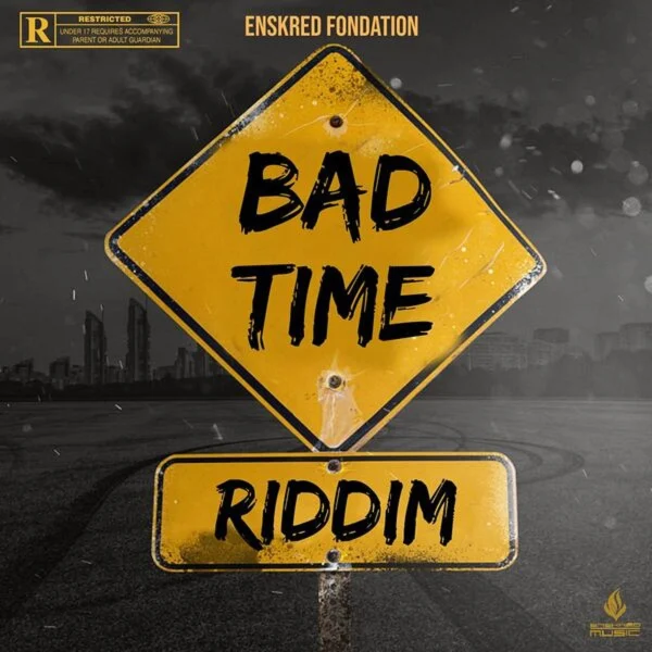 Bad Time Riddim - Enskred Music