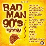 Badman 90’s Riddim – Dj C-Air