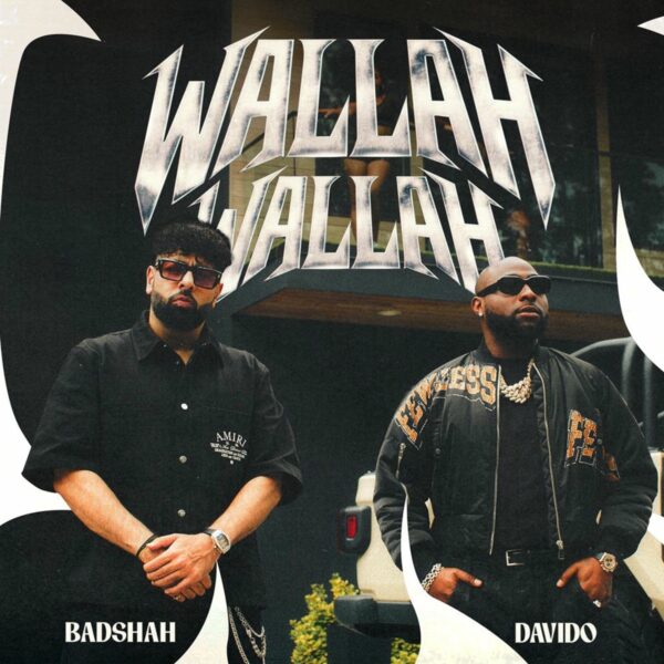 Badshah x Davido – Wallah Wallah Badshah X Davido - Wallah Wallah