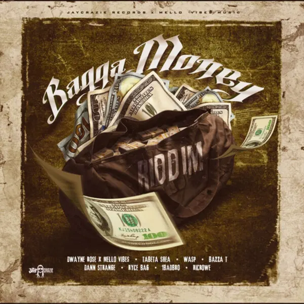 Bagga Money Riddim - Jaycrazie Records Bagga Money Riddim - Jaycrazie Records