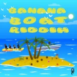 Banana Boat Riddim (2025) – Hitz Productions