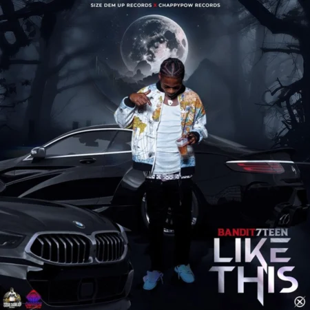 Bandit 7Teen – Like This Bandit 7teen - Like This