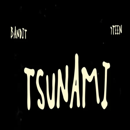 Bandit 7teen - Tsunami