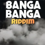 Banga Banga Riddim – Dj Spider GW Music