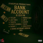 Bank Account Riddim – Starzplus Production