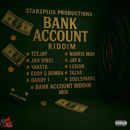 Bank Account Riddim – Starzplus Production Bank Account Riddim - Starzplus Production