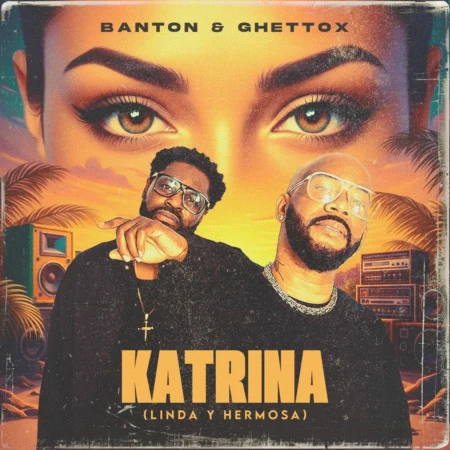 Banton & Ghetto - Katrina (linda Y Hermosa)