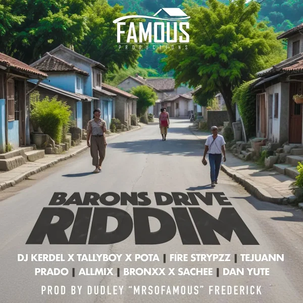 Barons Drive Riddim - Famous Productions