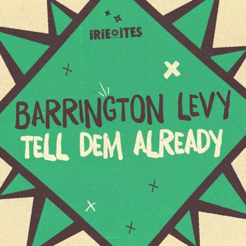 barrington levy - tell dem already