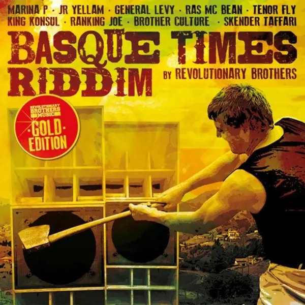 Basque Times Riddim (Gold Edition) - Revolutionary Brothers Music