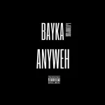 Bayka – Anyweh