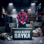 Bayka – Bigga Blocks