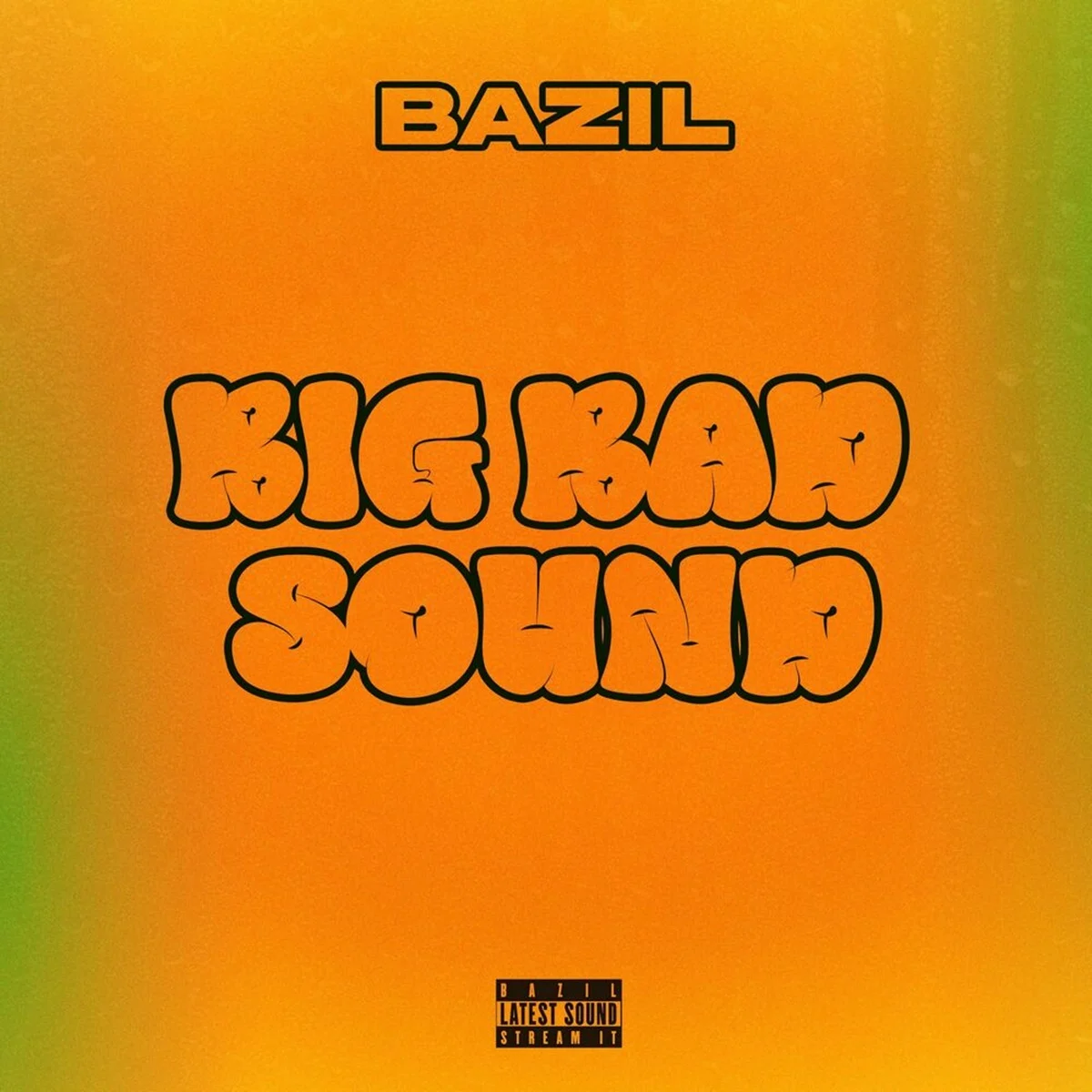 Bazil - Big Bad Sound