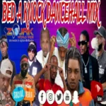Bed A Knock Dancehall Mixtape by Dj Gat