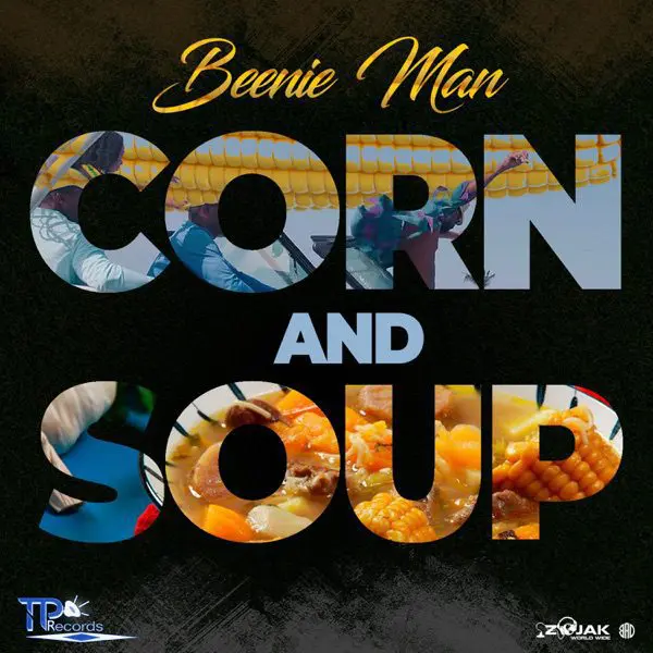 beenie man - corn and soup