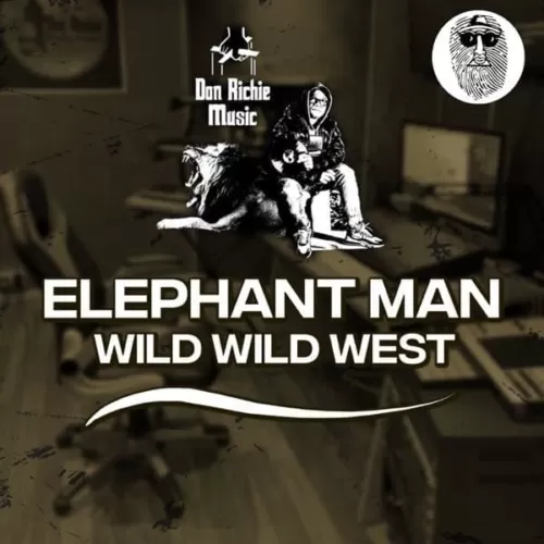 elephant man - wild wild west feat. don richie