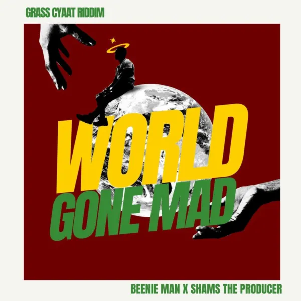 Beenie Man X Shams The Producer - World Gone Mad
