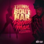 Beenie Man x Black Shadow – Think Bout Har