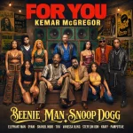 Beenie Man x Snoop Dog x Kemar McGregor x Elephant Man x D’yani x Tifa x Shaneil Muir x Vanessa Bling x Stefflon Don x Kraff x Pamputtae – For You