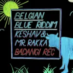 Belgian Blue Riddim – Badang! Records