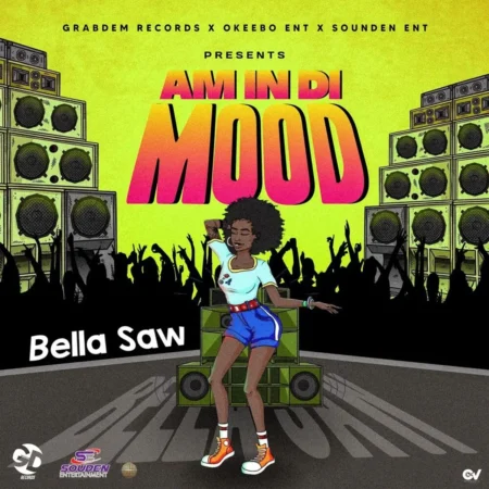Bella Saw - Am In Di Mood