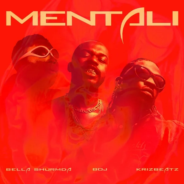 Bella Shmurda Ft. Boj, Krizbeatz - Mentali