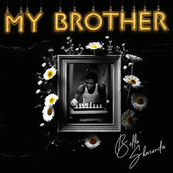 bella shmurda - my brother