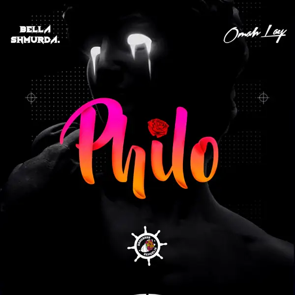 bella shmurda & omah lay - philo