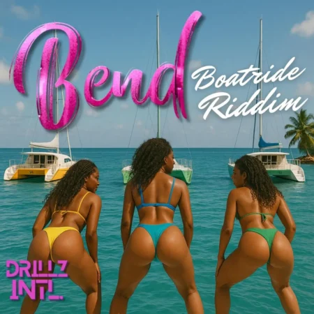 Bend Boatride Riddim - Drillz International