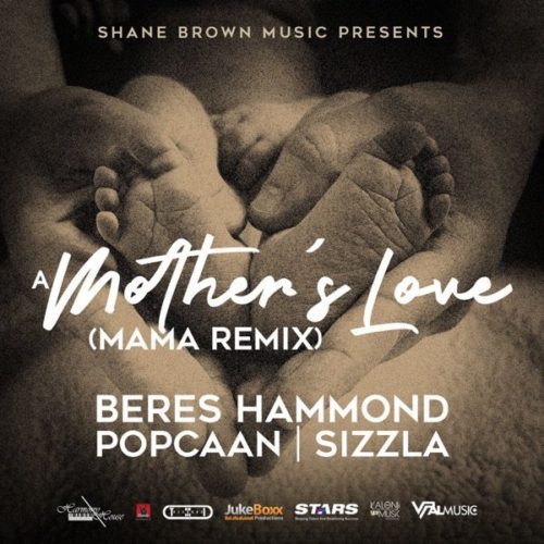 Beres-Hammond-Popcaan-Sizzla-A-Mothers-Love-Mama-Remix