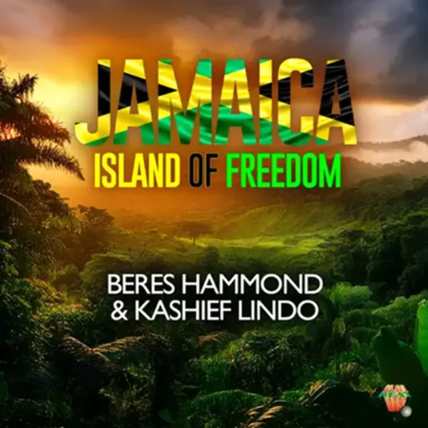 Beres Hammond X Kashief Lindo - Jamaica Island Of Freedom