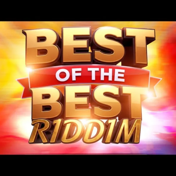 Best Of The Best Riddim - Reign Studio Zw