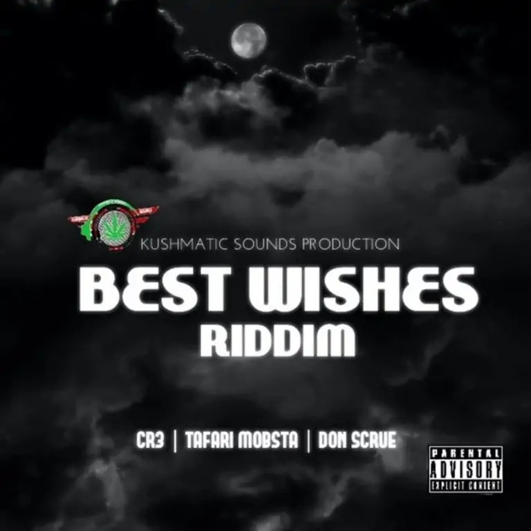 Best Wishes Riddim – Kushmatic Sounds Production