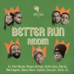 Better Run Riddim – UNKNOWN