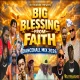 Big Blessing From Faith Dancehall Mix - Dj Treasure
