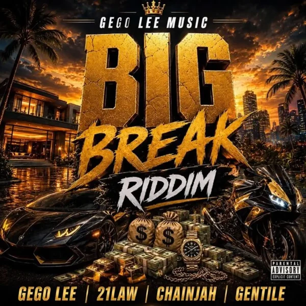 Big Break Riddim - Gego Lee Music Big Break Riddim - Gego Lee Music
