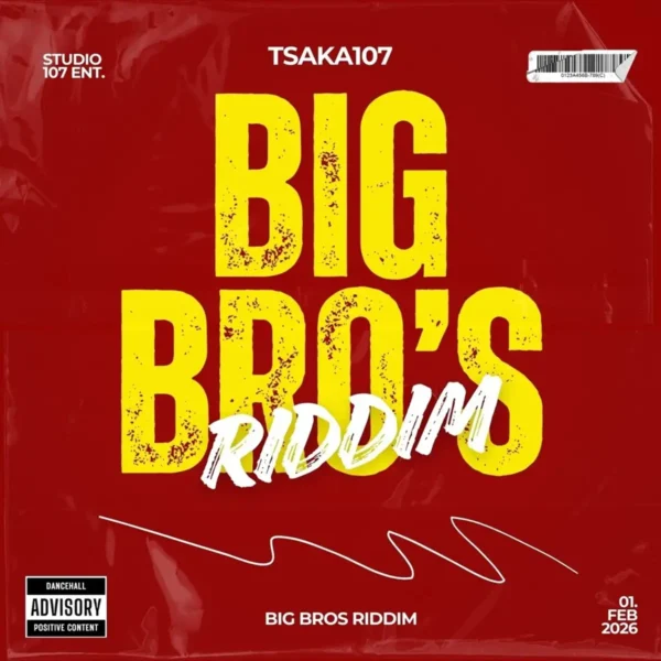 Big Bro's Riddim - Studio 107 Entertainment