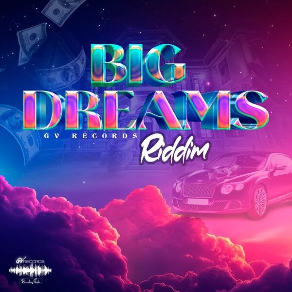 Big Dreams Riddim - Gv Records