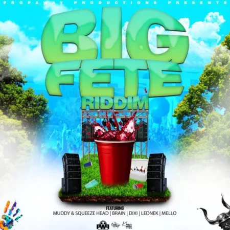 Big Fete Riddim – Propa Way Productions Big Fete Riddim - Propa Way Productions