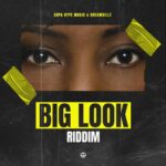 Big Look Riddim – Supa Hype Music