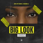 Big Look Riddim – Supa Hype Music